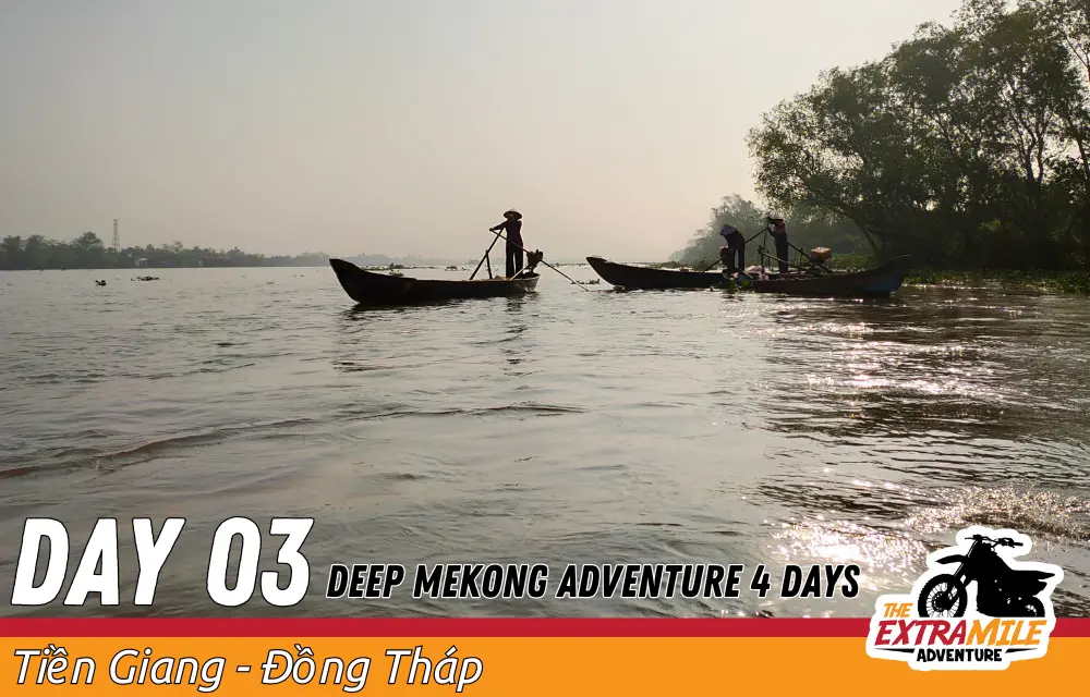 Day 3 - Vietnam - Mekong Delta - Deep Mekong Adventure 4 days - The Extra Mile Adventure Motorbike Tours